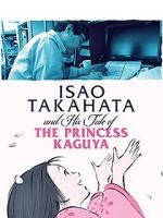 Watch Isao Takahata and His Tale of Princess Kaguya Gomovies