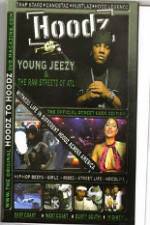Watch Hoodz  Young Jeezy  The Raw Streets Of ATL Gomovies