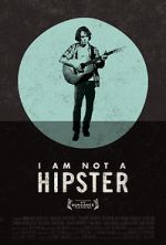 Watch I Am Not a Hipster Gomovies