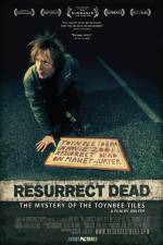 Watch Resurrect Dead The Mystery of the Toynbee Tiles Gomovies