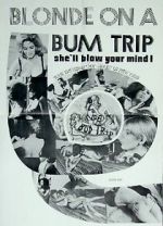 Watch Blonde on a Bum Trip Gomovies