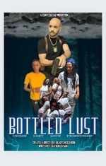 Watch Bottled Lust Gomovies