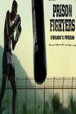 Watch Prison Fighters: Five Rounds to Freedom Gomovies