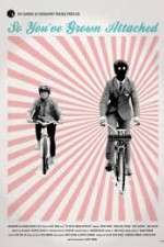 Watch So You\'ve Grown Attached Gomovies