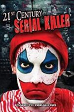 Watch 21st Century Serial Killer Gomovies
