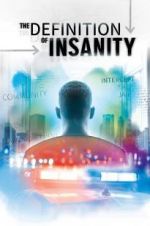 Watch The Definition of Insanity Gomovies