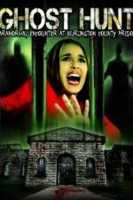 Watch Ghost Hunt: Paranormal Encounter at Burlington County Prison Gomovies