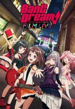 Watch BanG Dream! FILM LIVE Gomovies