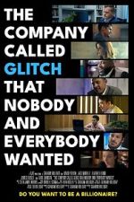 Watch The Company Called Glitch That Nobody and Everybody Wanted Gomovies