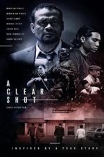 Watch A Clear Shot Gomovies