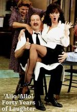 Watch \'Allo \'Allo! Forty Years of Laughter Gomovies