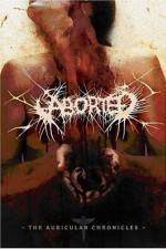 Watch Aborted The Auricular Chronicles Gomovies