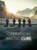 Watch Operation Arctic Cure Gomovies