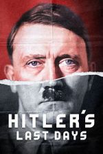 Watch Hitler\'s Last Days Gomovies