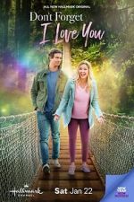 Watch Don\'t Forget I Love You Gomovies