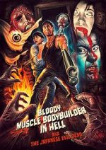 Watch Bloody Muscle Body Builder in Hell Gomovies
