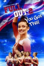 Watch Full Out 2: You Got This! Gomovies