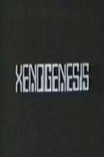 Watch Xenogenesis Gomovies