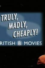 Watch Truly Madly Cheaply British B Movies Gomovies