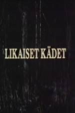 Watch Likaiset k�det Gomovies