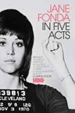 Watch Jane Fonda in Five Acts Gomovies