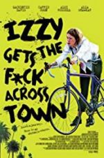 Watch Izzy Gets the Fuck Across Town Gomovies