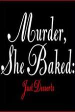 Watch Murder She Baked Just Desserts Gomovies