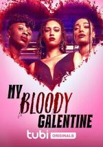 Watch My Bloody Galentine Gomovies