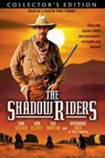 Watch The Shadow Riders Gomovies