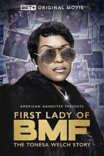 Watch First Lady of BMF: The Tonesa Welch Story Gomovies