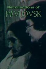 Watch Recollections of Pavlovsk Gomovies