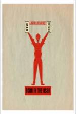 Watch Born in USSR Gomovies