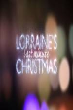Watch Lorraine's Last Minute Christmas Gomovies
