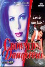 Watch Crowned and Dangerous Gomovies