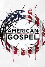 Watch American Gospel: Christ Crucified Gomovies