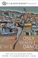 Watch Only When I Dance Gomovies