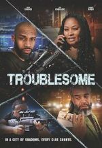 Watch Troublesome Gomovies