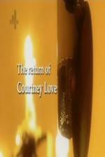 Watch The Return of Courtney Love Gomovies