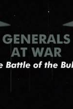 Watch National Geographic Generals At War: The Battle Of The Bulge Gomovies
