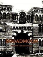 Watch Broadmoor: A History of the Criminally Insane Gomovies