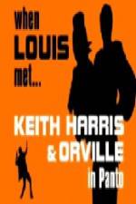 Watch When Louis Met Keith Harris and Orville Gomovies