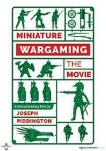 Watch Miniature Wargaming the Movie Gomovies