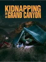 Watch Kidnapping in the Grand Canyon Gomovies