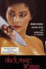Watch Black Magic Woman Gomovies