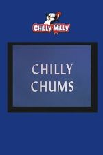 Watch Chilly Chums Gomovies