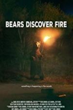 Watch Bears Discover Fire Gomovies