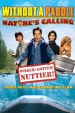 Watch Without a Paddle: Nature's Calling Gomovies