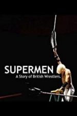 Watch Supermen: A Story of British Wrestlers Gomovies