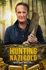 Watch Hunting Nazi Gold with Guy Walters Gomovies
