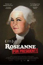Watch Roseanne for President Gomovies